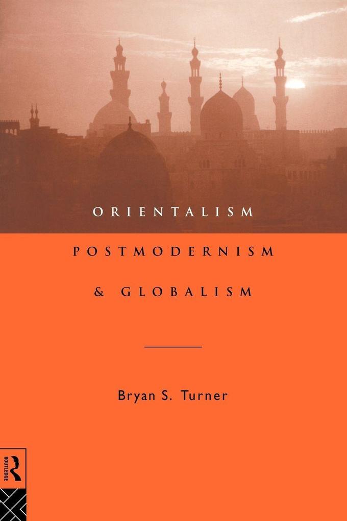 Orientalism Postmodernism and Globalism