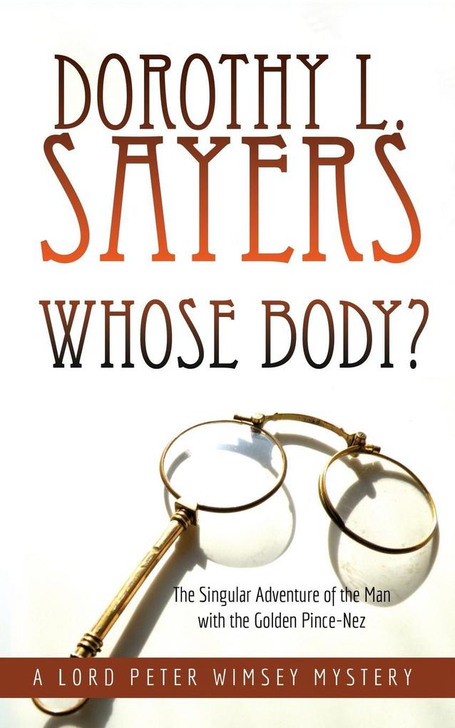 Whose Body?: The Singular Adventure of the Man with the Golden Pince-Nez