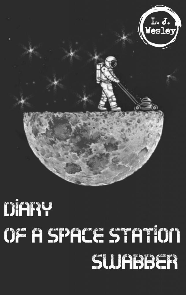 Diary of a space station swabber
