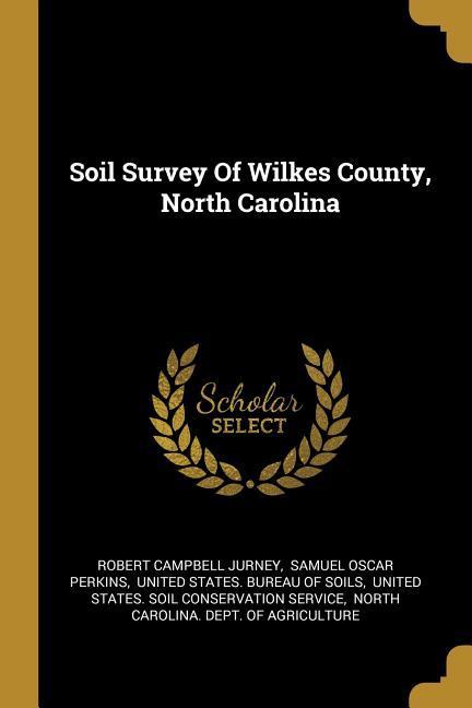 Soil Survey Of Wilkes County North Carolina
