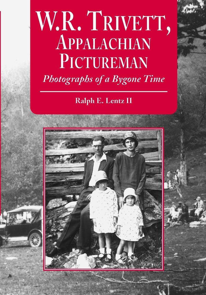 W.R. Trivett Appalachian Pictureman