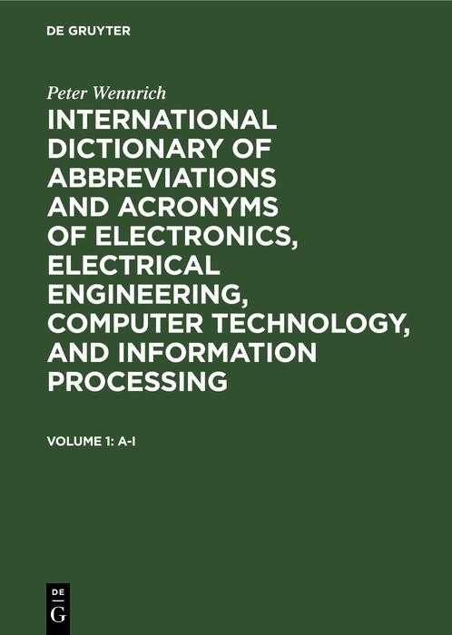 International dictionary of abbreviations and acronyms of electronics electrical engineering computer technology and information processing