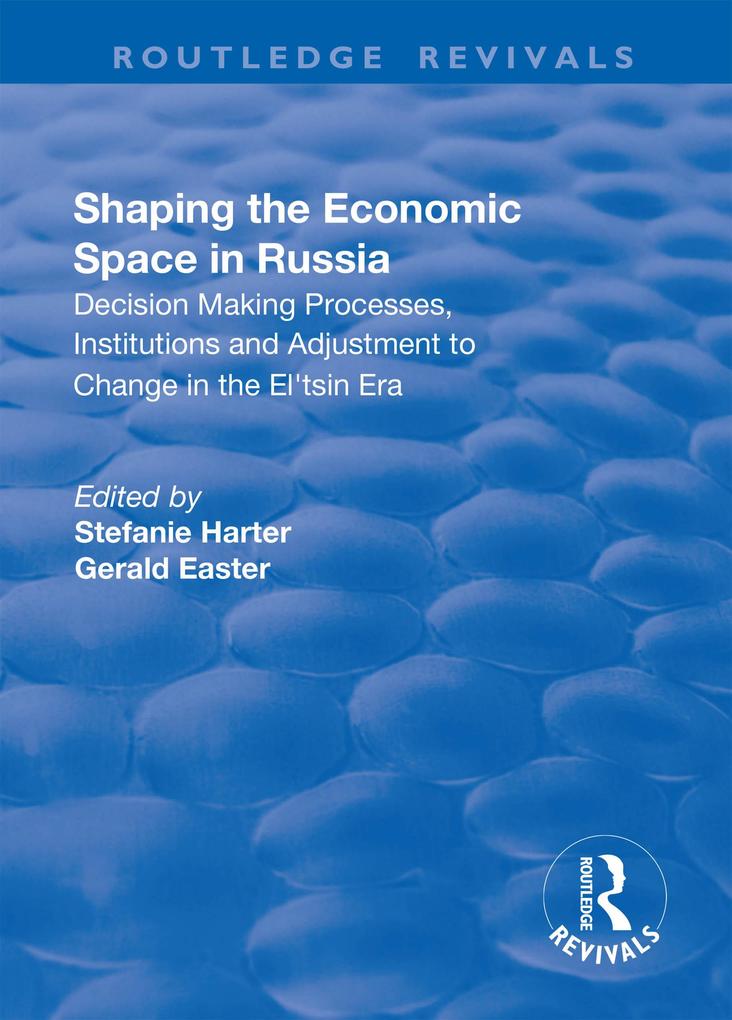 Shaping the Economic Space in Russia