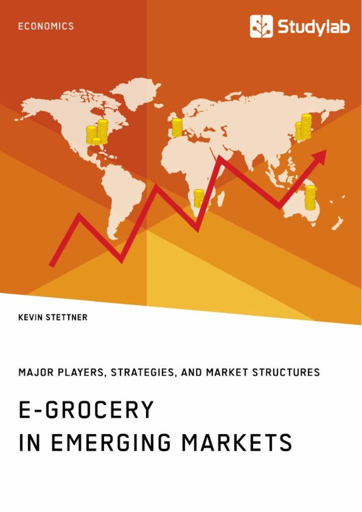 E-Grocery in Emerging Markets. Major Players Strategies and Market Structures
