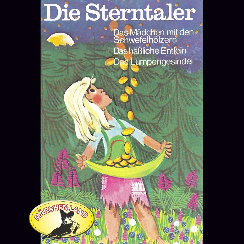 Gebrüder Grimm Die Sterntaler und weitere Märchen