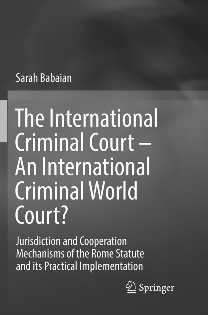 The International Criminal Court - An International Criminal World Court?