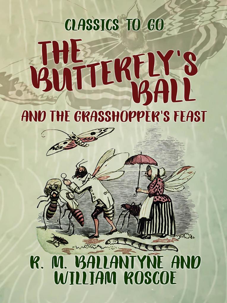The Butterfly‘s Ball and the Grasshopper‘s Feast