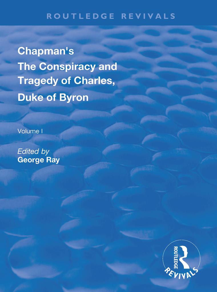 Chapman‘s The Conspiracy and Tragedy of Charles Duke of Byron