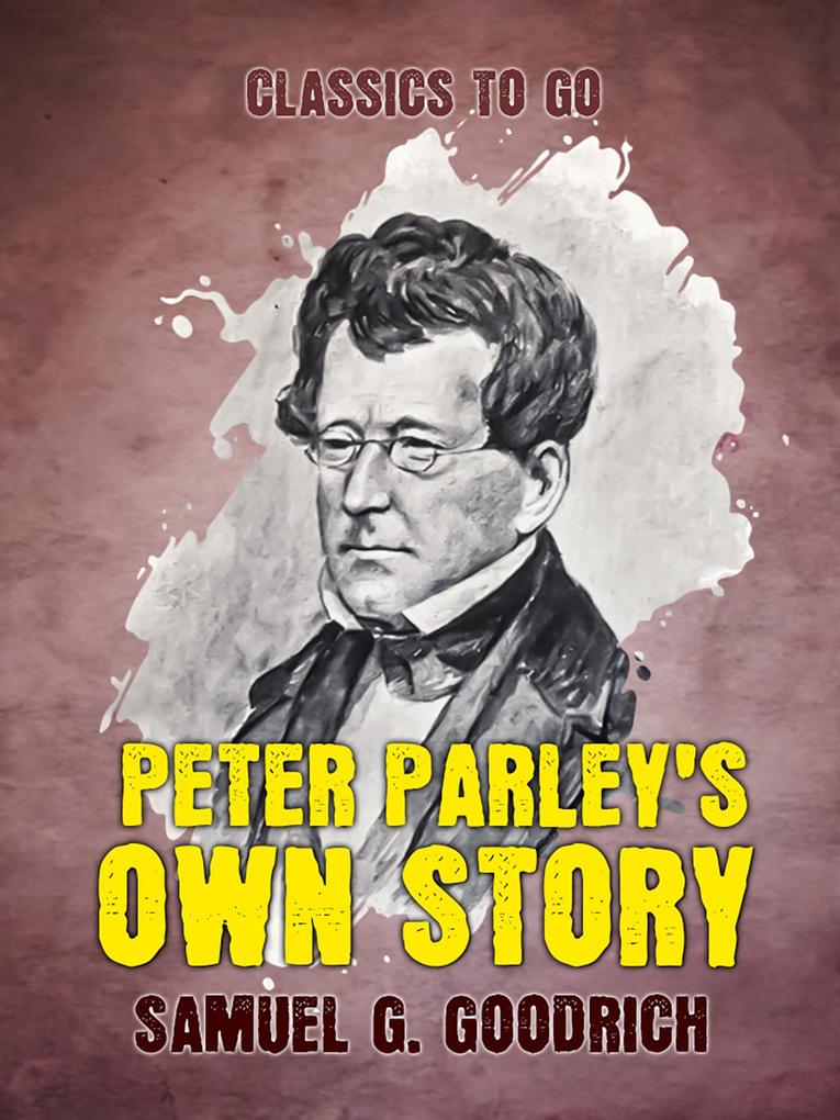 Peter Parley‘s Own Story
