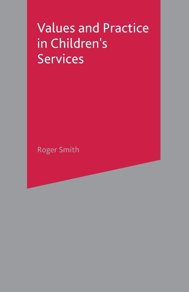 Values and Practice in Children's Services