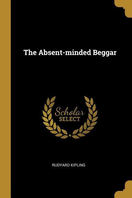 The Absent-minded Beggar