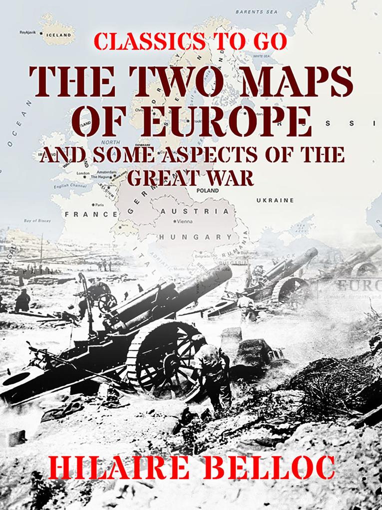 The Two Maps of Europe and some Aspects of the Great War