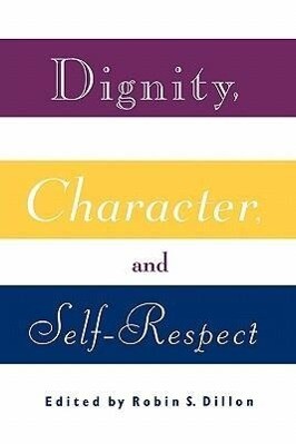 Dignity Character and Self-Respect