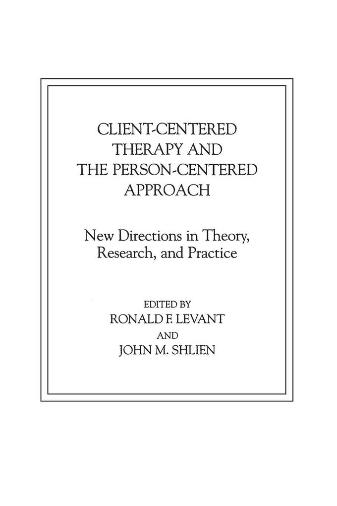 Client-Centered Therapy and the Person-Centered Approach