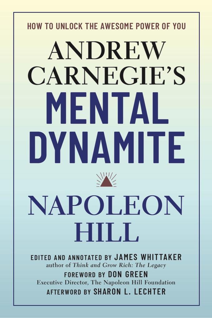 Andrew Carnegie‘s Mental Dynamite