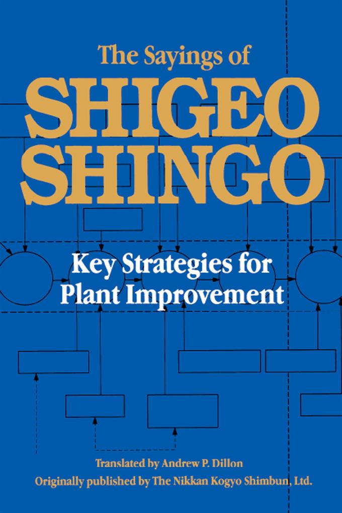The Sayings of Shigeo Shingo - Shigeo Shingo