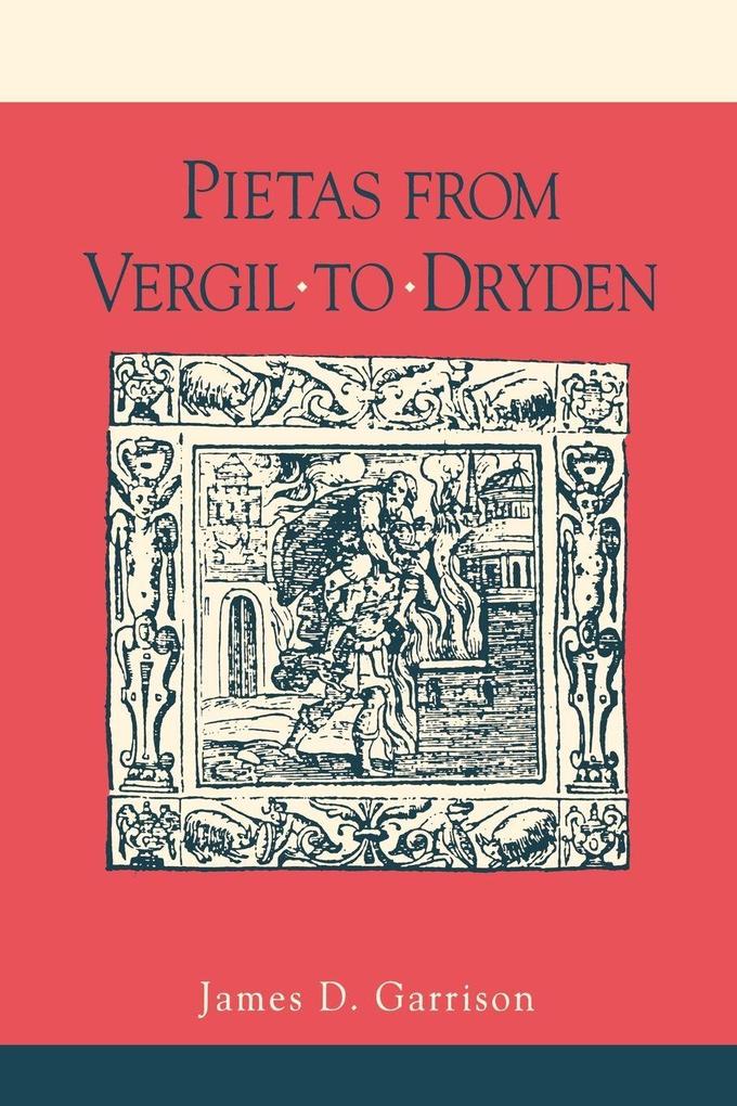 Pietas from Vergil to Dryden