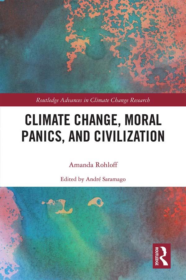 Climate Change Moral Panics and Civilization