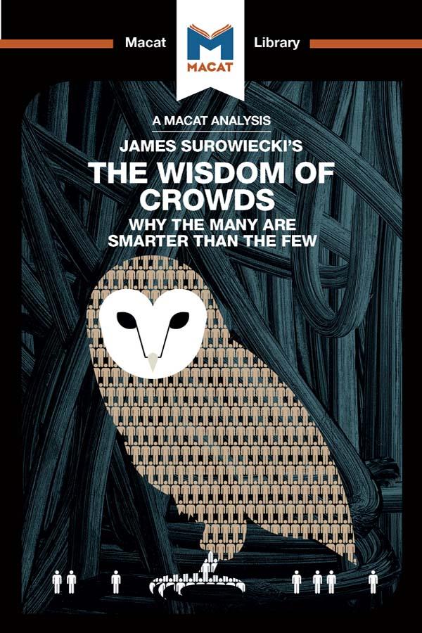 An Analysis of James Surowiecki‘s The Wisdom of Crowds