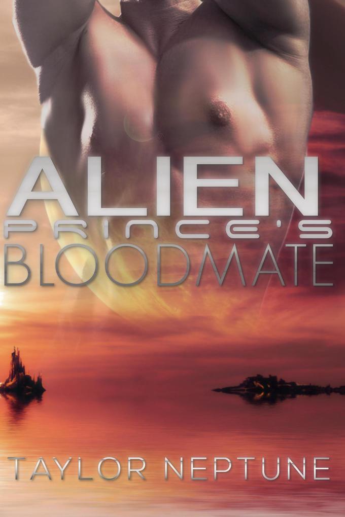 Alien Prince‘s Bloodmate (Alien Warrior Brides #8)
