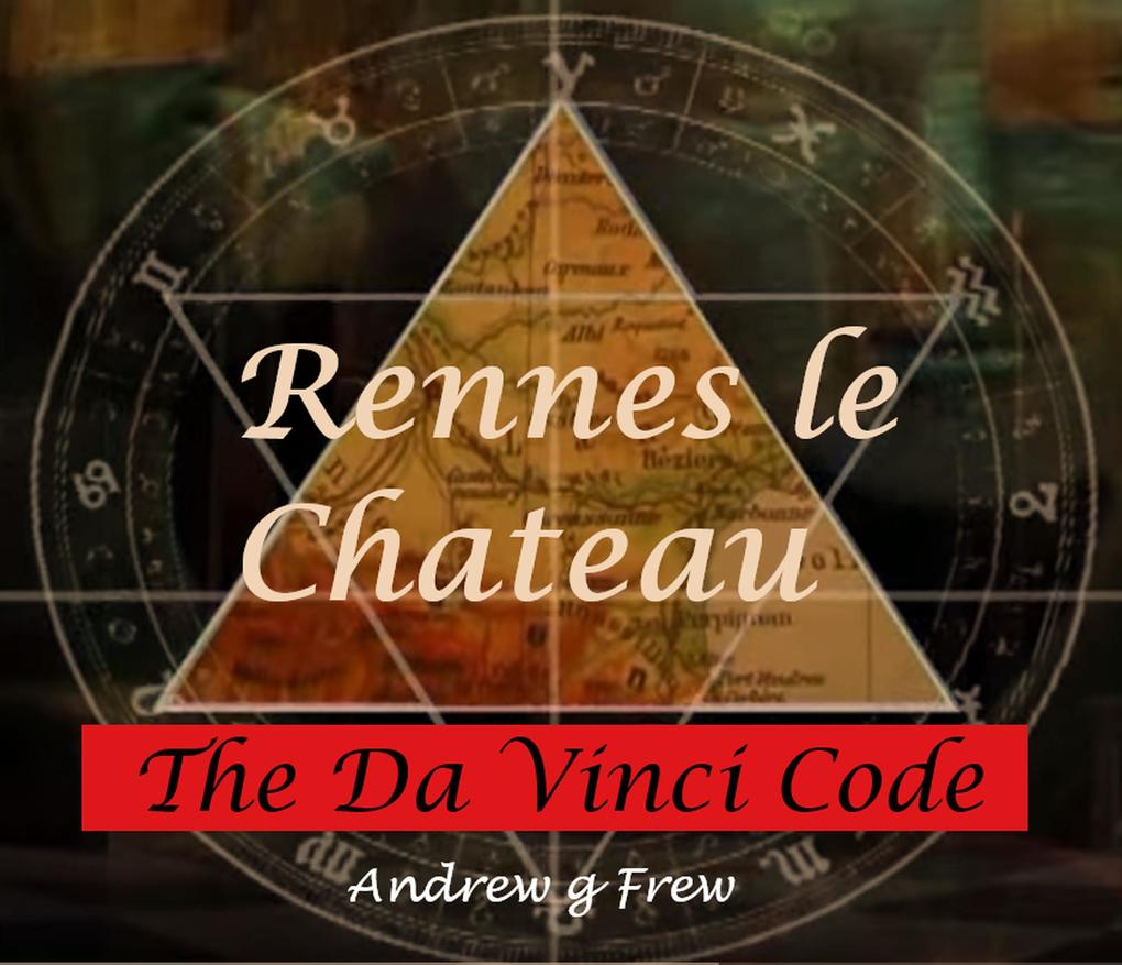 Rennes-le-Château:The Da Vinci Code
