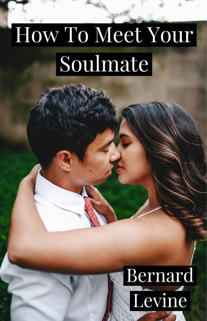 How To Meet Your Soulmate