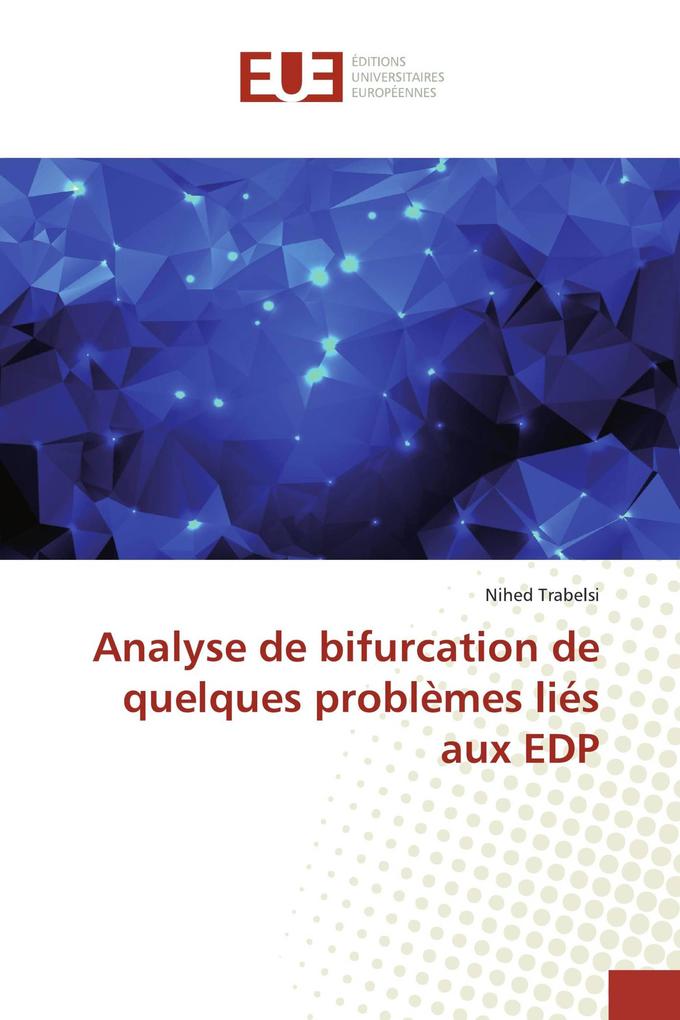 Analyse de bifurcation de quelques problèmes liés aux EDP