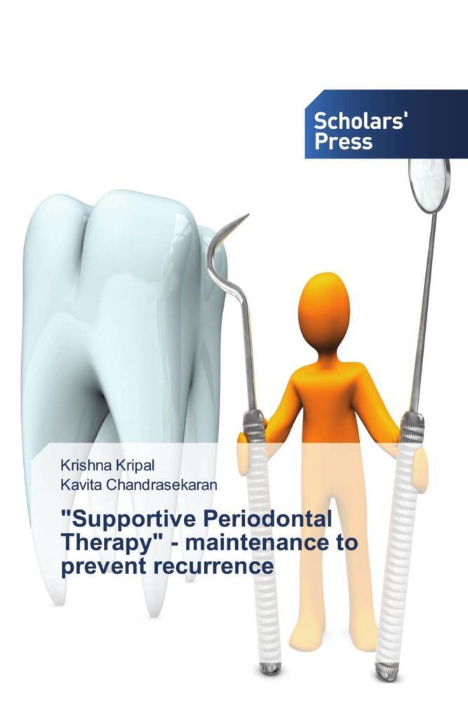 'Supportive Periodontal Therapy' - maintenance to prevent recurrence