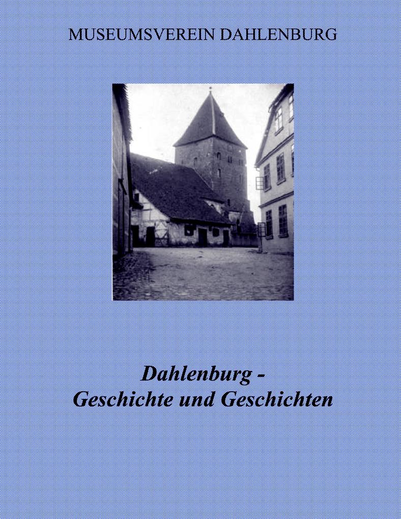 Dahlenburg - Geschichte und Geschichten