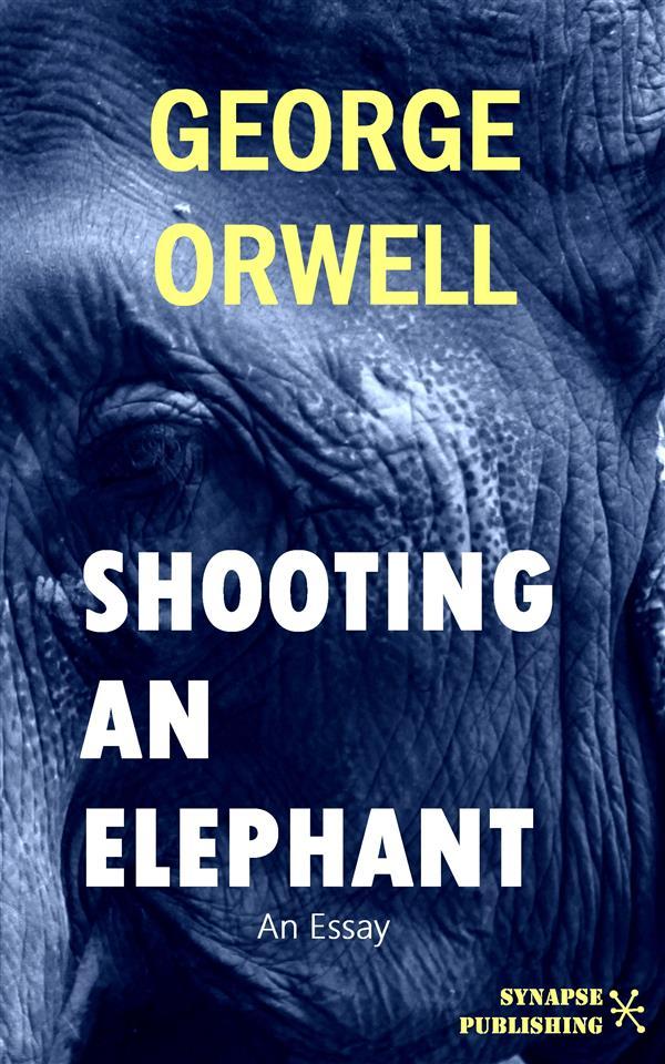 Shooting An Elephant