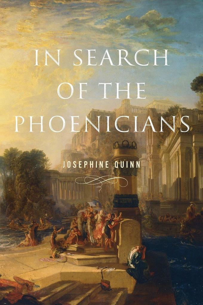 Princeton University Press In Search Of The Phoenicians