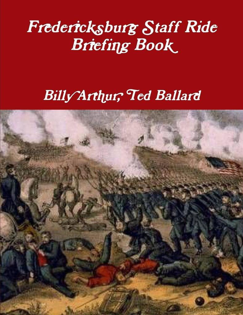 Fredericksburg Staff Ride Briefing Book