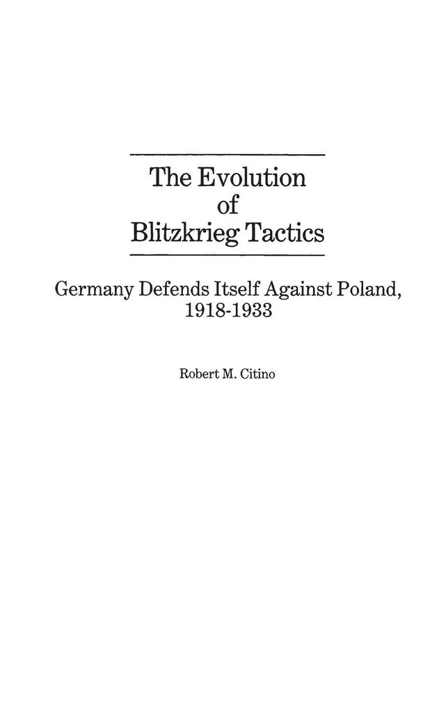 The Evolution of Blitzkrieg Tactics