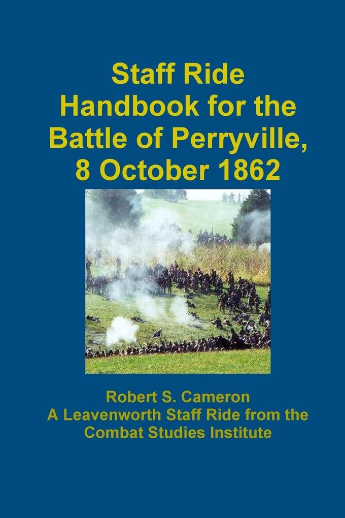 Staff Ride Handbook For The Battle Of Perryville 8 October 1862