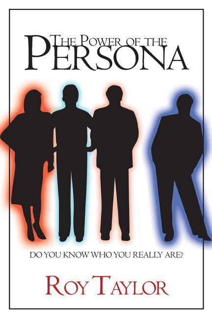 The Power of the Persona: Do you know who you really are?