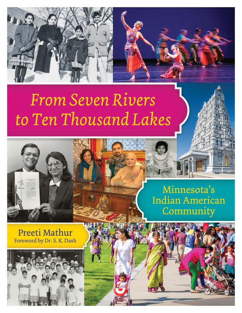 From Seven Rivers to Ten Thousand Lakes: Minnesota‘s Indian American Community