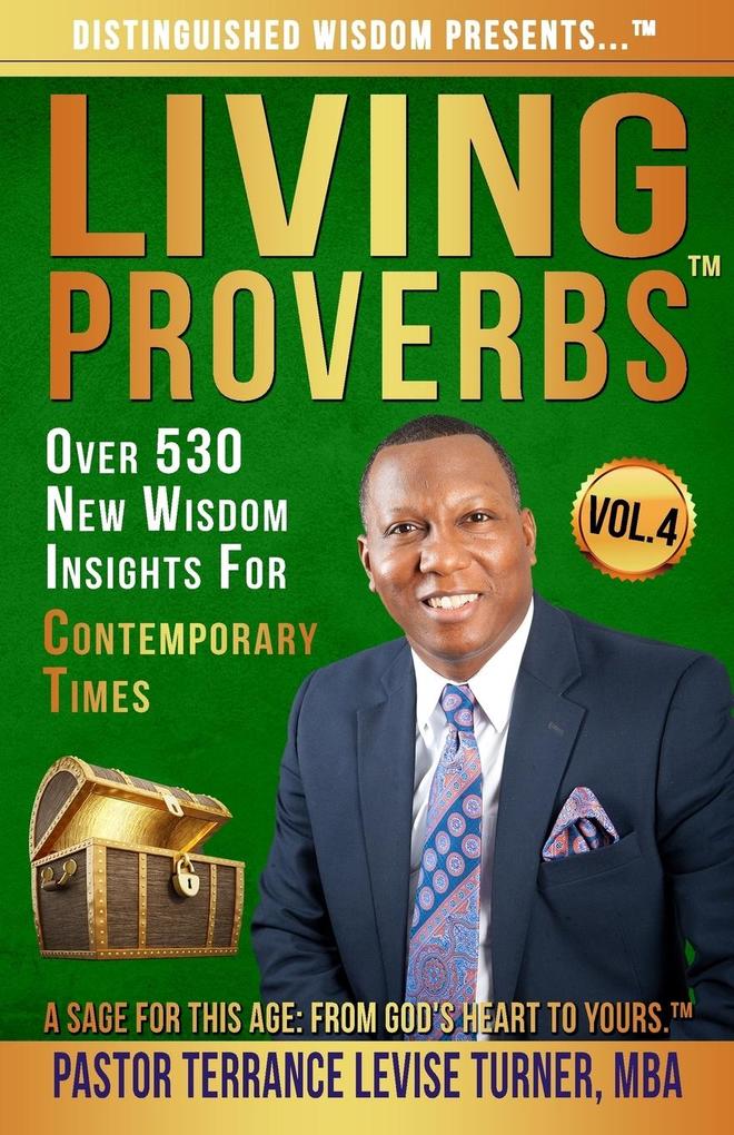 Distinguished Wisdom Presents . . . 'Living Proverbs'-Vol. 4
