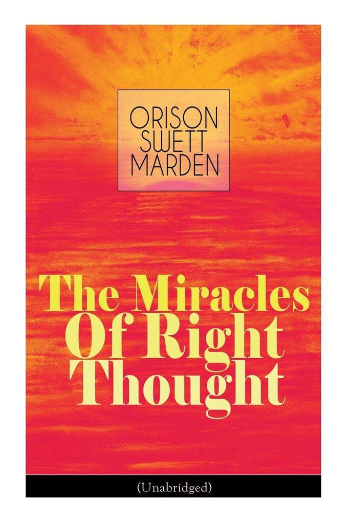 The Miracles of Right Thought (Unabridged)