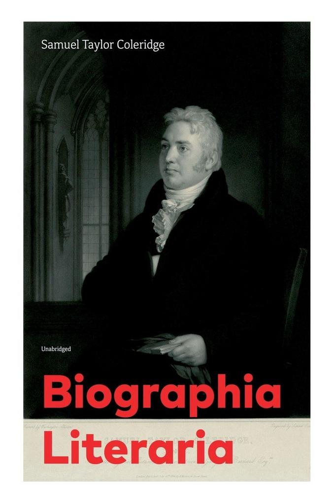 Biographia Literaria (Unabridged)