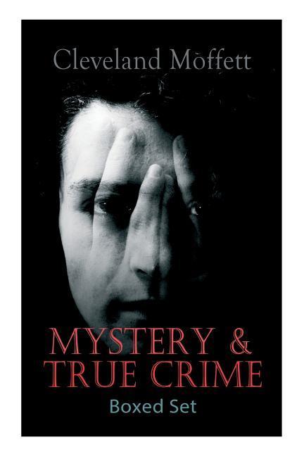 MYSTERY & TRUE CRIME Boxed Set: Through the Wall Possessed The Mysterious Card The Northampton Bank Robbery The Pollock Diamond Robbery American
