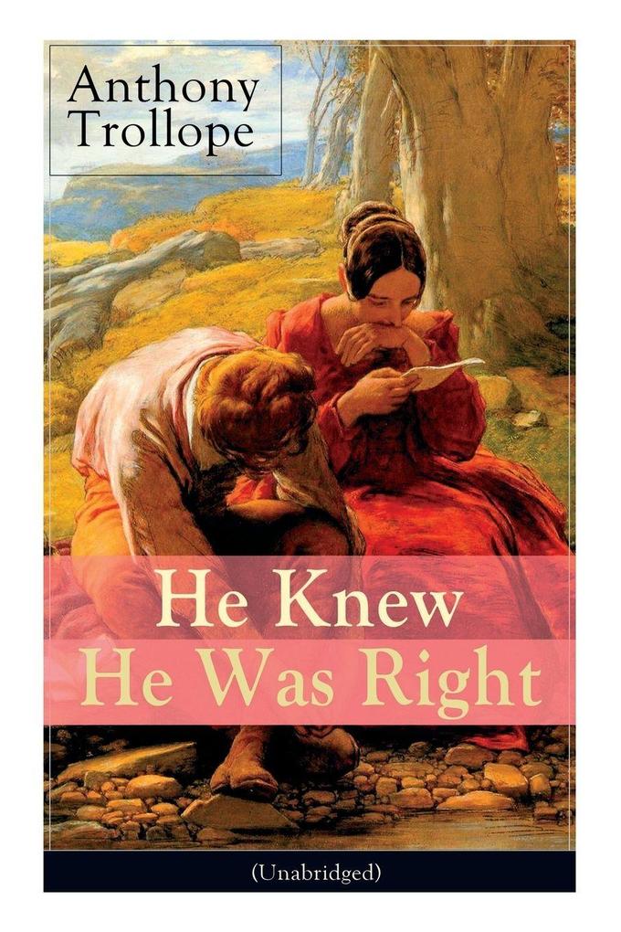 He Knew He Was Right (Unabridged)
