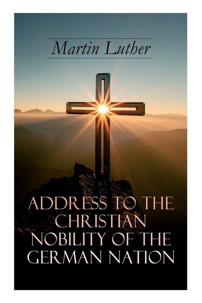 Address To the Christian Nobility of the German Nation