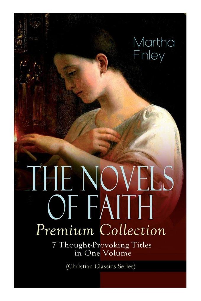 THE NOVELS OF FAITH - Premium Collection