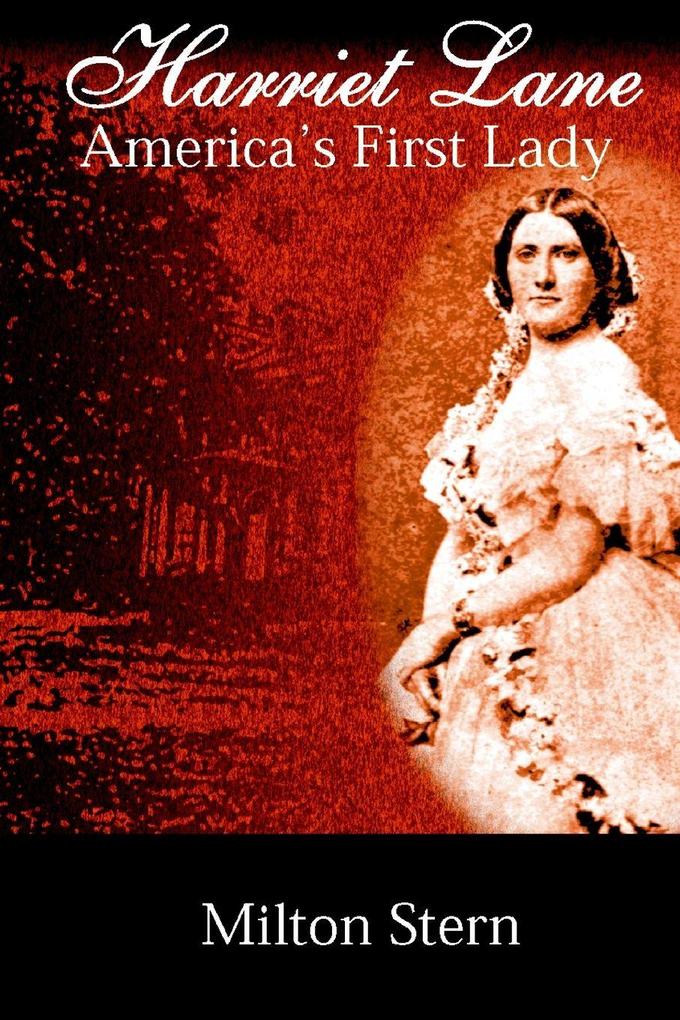 Harriet Lane America's First Lady