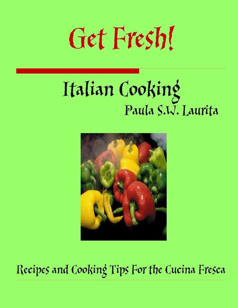 Get Fresh! Italian Cooking