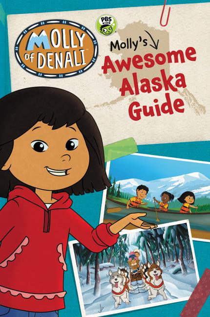 Molly of Denali: Molly‘s Awesome Alaska Guide