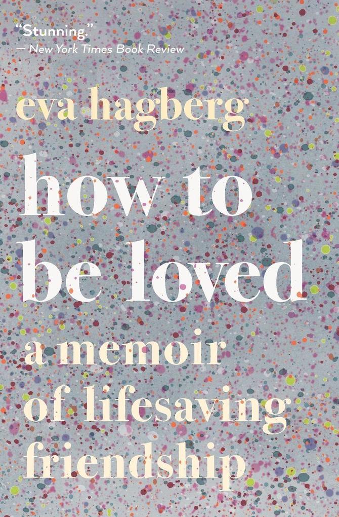 How to Be Loved