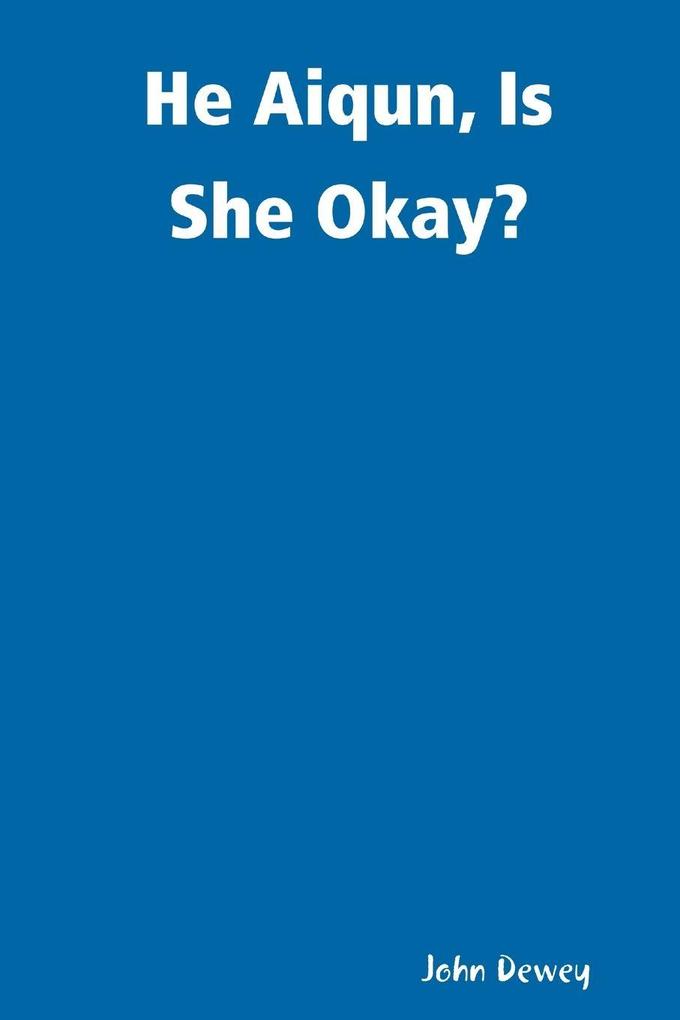 He Aiqun Is She Okay?