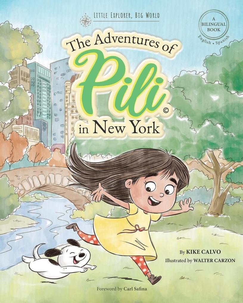 The Adventures of Pili in New York. Dual Language Books for Children ( Bilingual English - Spanish ) Cuento en español