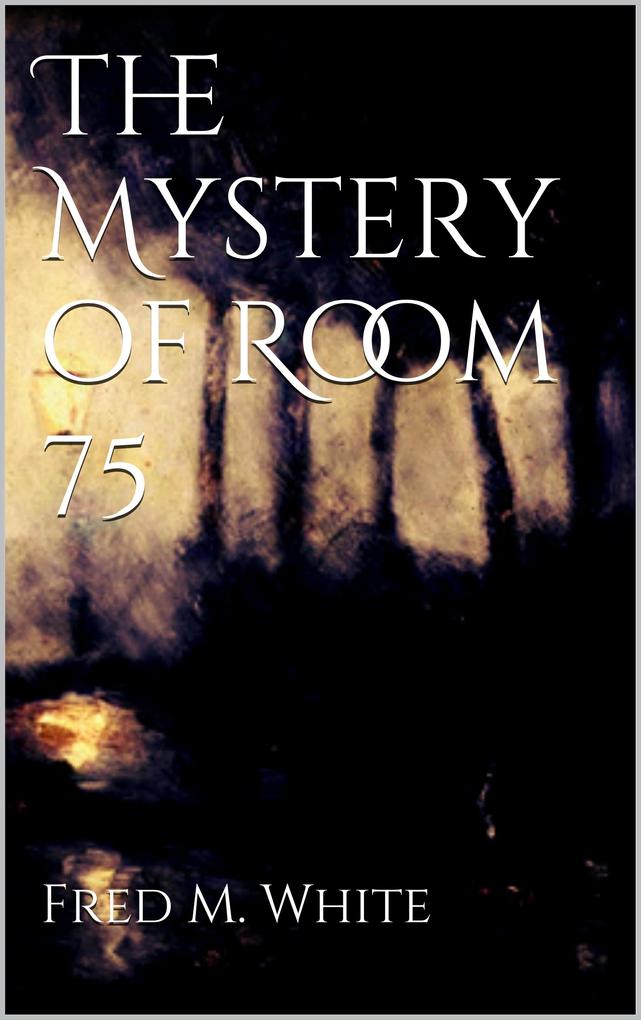 The Mystery of Room 75